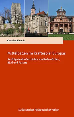 E-Book (epub) Mittelbaden im Kräftespiel Europas von Christine Bütterlin