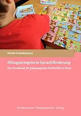 E-Book (pdf) Alltagsintegrierte Sprachförderung von Nicole Gründemann