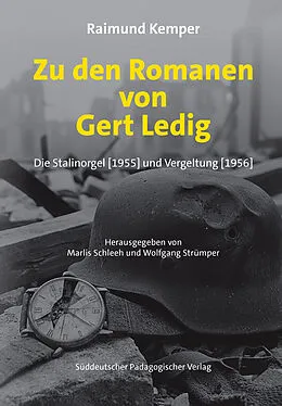E-Book (pdf) Zu den Romanen von Gert Ledig Die Stalinorgel (1955) und Vergeltung (1956) von Raimund Kemper