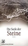 E-Book (epub) Die Seele der Steine von Peggy Langhans