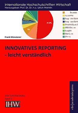 Kartonierter Einband Innovatives Reporting - leicht verständlich von Frank Münsterer