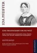 Kartonierter Einband Eine Frauenfahrt um die Welt von Ida Pfeiffer