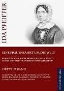 Kartonierter Einband Eine Frauenfahrt um die Welt von Ida Pfeiffer