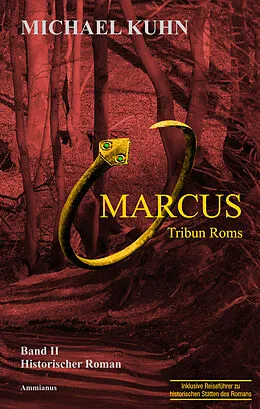 E-Book (epub) Marcus - Tribun Roms. Schicksal an Mosel und Rhein. von Michael Kuhn