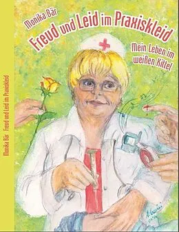 E-Book (epub) Freud und Leid im Praxiskleid von Monika Bär