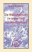 Kartonierter Einband Die Walpurgisnacht im ersten Teile von Goethes Faust von Georg Witkowski