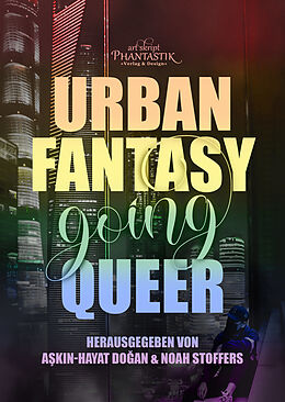 Kartonierter Einband Urban Fantasy going Queer von Alex Prum, Amalia Zeichnerin, Christian Handel