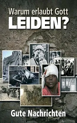 E-Book (epub) Warum erlaubt Gott Leiden? von Gute Nachrichten