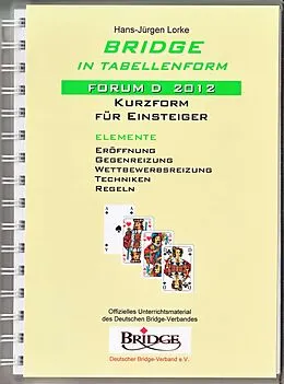 E-Book (pdf) Bridge in Tabellenform - Forum D 2012 von Hans-Jürgen Lorke