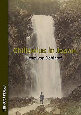 Kartonierter Einband Chillonius in Japan von Josef von Doblhoff