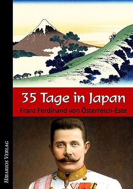Kartonierter Einband 35 Tage in Japan von Franz Ferdinand von Österreich-Este