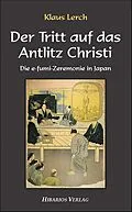 E-Book (epub) Der Tritt auf das Antlitz Christi von Klaus Lerch