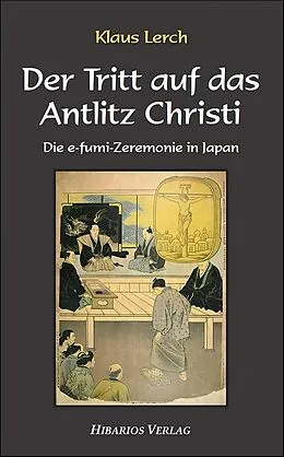 E-Book (epub) Der Tritt auf das Antlitz Christi von Klaus Lerch