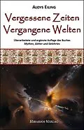 E-Book (epub) Vergessene Zeiten, vergangene Welten von Aloys Eiling
