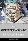 E-Book (epub) Die Geisterkaskade von Lafcadio Hearn
