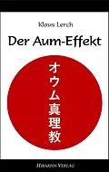 E-Book (epub) Der Aum-Effekt von Klaus Lerch