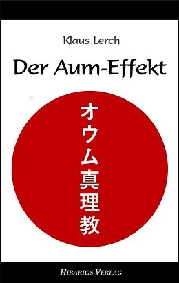 E-Book (epub) Der Aum-Effekt von Klaus Lerch