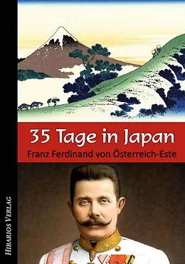 E-Book (epub) 35 Tage in Japan von Franz Ferdinand von Österreich-Este