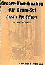 André Oettel Notenblätter Groove-Koordination Band 1 - Pop-Edition