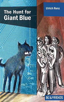 eBook (epub) The Hunt for Giant Blue (Bo & Friends Book 2) de Ulrich Renz