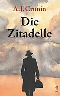 E-Book (epub) Die Zitadelle von A.J. Cronin