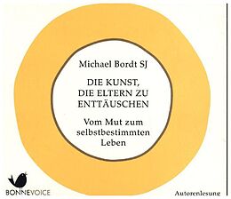 Audio CD (CD/SACD) Die Kunst, die Eltern zu enttäuschen von Michael Bordt