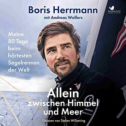 Audio CD (CD/SACD) Allein zwischen Himmel und Meer von Boris Herrmann, Andreas Wolfers