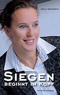 E-Book (epub) Siegen beginnt im Kopf von Antje Heimsoeth