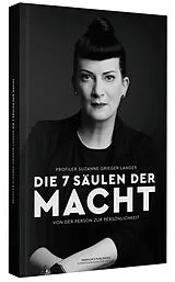 Kartonierter Einband Die 7 Säulen der Macht von Suzanne Grieger-Langer