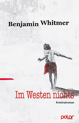 Kartonierter Einband Im Westen nichts von Benjamin Whitmer