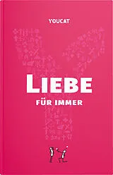 Kartonierter Einband YOUCAT Liebe für immer von