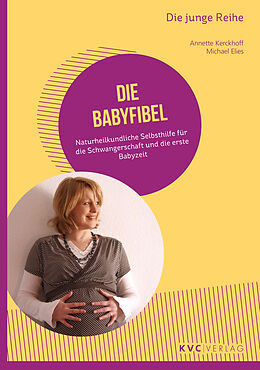 Kartonierter Einband Die Babyfibel von Annette Kerckhoff, Michael Elies