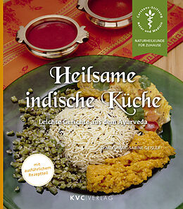 Kartonierter Einband Heilsame indische Küche von Syal Kumar, Sabine Geisler