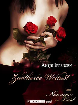 E-Book (epub) Zartherbe Wolllust von Antje Ippensen