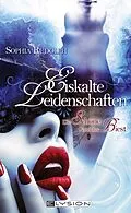 E-Book (epub) Eiskalte Leidenschaften von Sophia Rudolph
