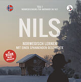Kartonierter Einband Nils. Norwegisch lernen mit einer spannenden Geschichte. Teil 1 - Norwegischkurs für Anfänger. von Werner Skalla