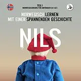 Kartonierter Einband Nils. Norwegisch lernen mit einer spannenden Geschichte. Teil 1 - Norwegischkurs für Anfänger. von Werner Skalla