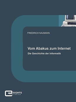 E-Book (epub) Vom Abakus zum Internet von Friedrich Naumann