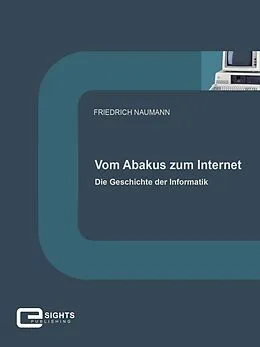 E-Book (epub) Vom Abakus zum Internet von Friedrich Naumann