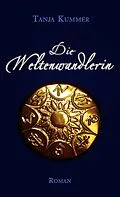 E-Book (epub) Die Weltenwandlerin von Tanja Kummer