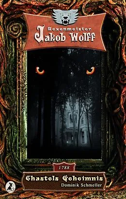 E-Book (epub) Jakob Wolff - Chastels Geheimnis von Dominik Schmeller