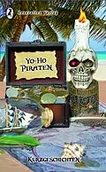 E-Book (epub) Yo-Ho Piraten von Thomas Heidemann, Torsten Low, Erik Schreiber