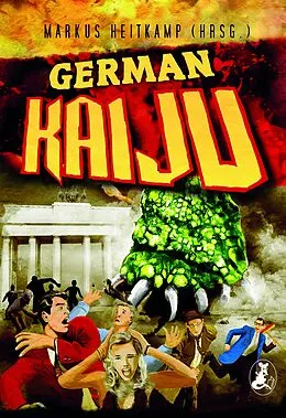 E-Book (epub) German Kaiju von Tom Daut, Thomas Heidemann, Hanna Nolden