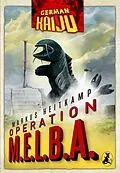 E-Book (epub) GERMAN KAIJU - Operation M.E.L.B.A. von Markus Heitkamp