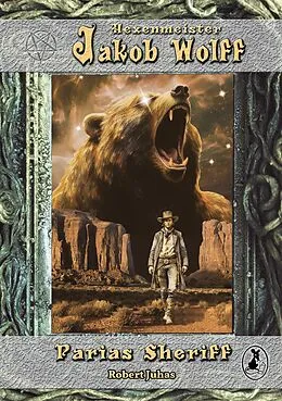 E-Book (epub) Jakob Wolff - Parias Sheriff von Robert Juhas