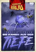 E-Book (epub) GERMAN KAIJU - Sie kamen aus der Tiefe von Torsten Scheib