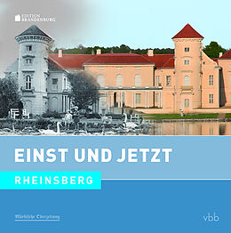 Fester Einband Einst und Jetzt - Rheinsberg (Band 52) von Dietmar Stehr