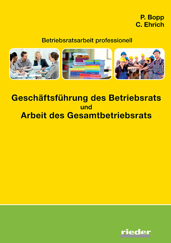 Betriebsratsarbeit professionell - Geschäftsführung des Betriebsrats und Arbeit des Gesamtbetriebsrats