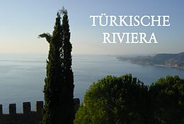 Kartonierter Einband Bildband Türkische Riviera von Holger Graf