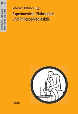 Kartonierter Einband 2014: Experimentelle Philosophie und Philosophiedidaktik von 